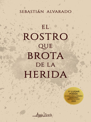 cover image of El rostro que brota de la herida